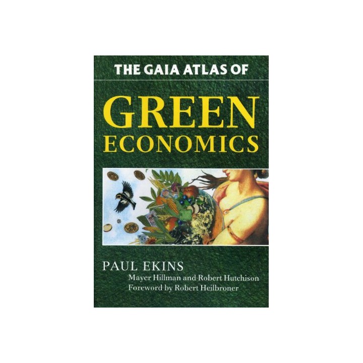 The Gaia Atlas Of Green Economics